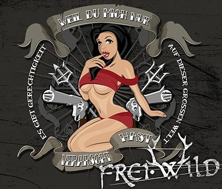 Frei.Wild - Weil du Mich Nur Verarscht Hast, CD