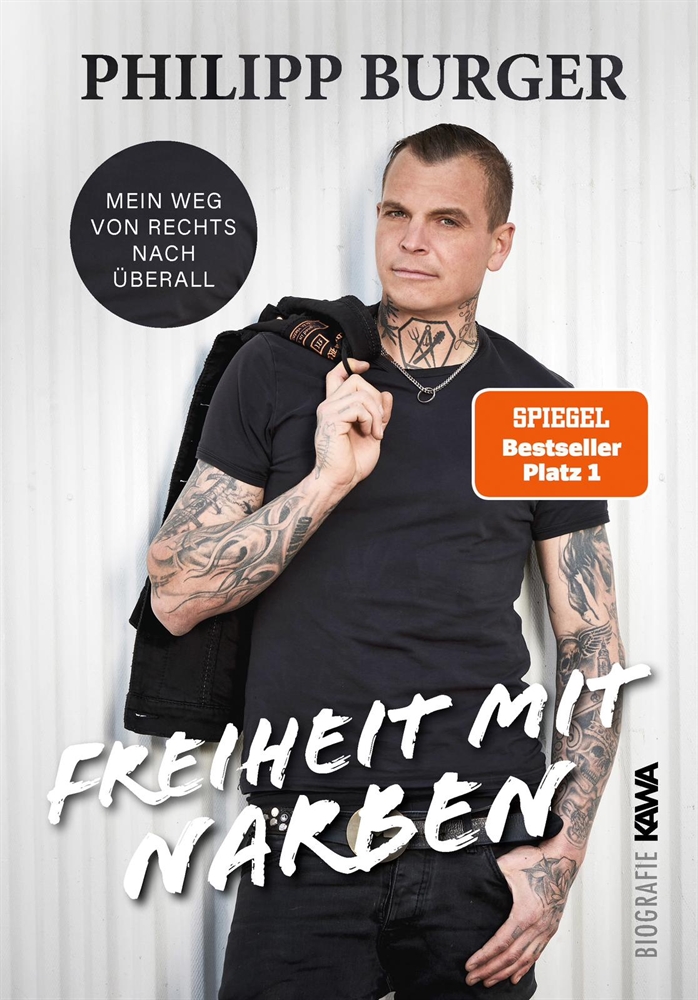 Philipp Burger - Freiheit mit Narben: Mein Weg von rechts nach überall, Buch